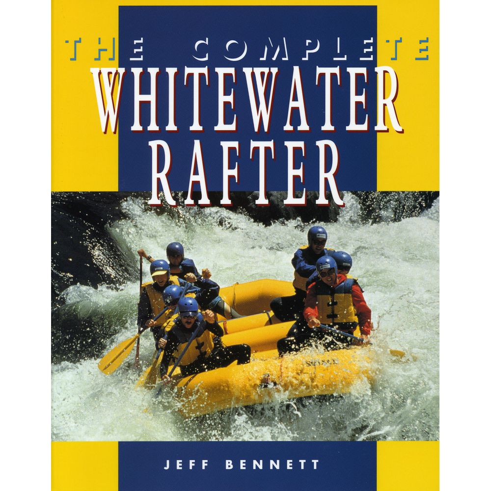 Image for The Complete Whitewater Rafter Book